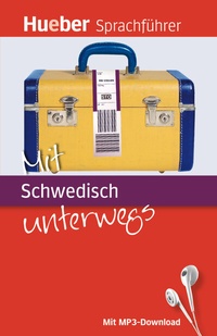 Abbildung von: Mit Schwedisch unterwegs - Hueber Verlag