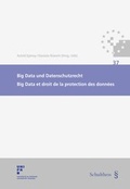 Cover: Big Data und Datenschutzrecht / Big Data et droit de la protection des donn&eacute;es - Schulthess Juristische Medien