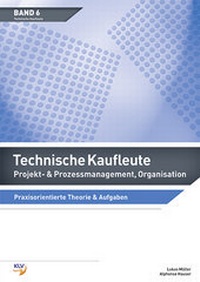 Abbildung von: Projekt- & Prozessmanagement, Organisation / Technische Kaufleute Projekt- & Prozessmanagement, Organisation - KLV Verlag