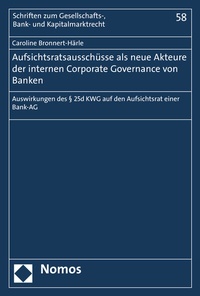 Abbildung von: Aufsichtsratsausschüsse als neue Akteure der internen Corporate Governance von Banken - Nomos