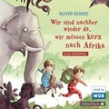 Cover: Wir sind nachher wieder da, wir m&uuml;ssen kurz nach Afrika - Das H&ouml;rspiel - Silberfisch