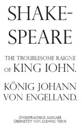 Cover: The troublesome Raigne of King Iohn / K&ouml;nig Johann von Engelland - Laugwitz, U