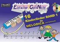 Abbildung von: Einfacher!-Geht-Nicht: 16 Kinderlieder BAND 1 - für MELODICA (mit Schlauch) mit CD - LeuWa Verlag