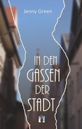 Cover: In den Gassen der Stadt - el!es-Verlag