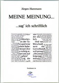 Cover: MEINE MEINUNG... ...sag&acute;ich schriftlich - HEKMA Verlag