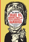 Cover: Snake Oil, Hustlers and Hambones - McFarland & Co Inc