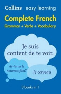 Abbildung von: Easy Learning French Complete Grammar, Verbs and Vocabulary (3 books in 1) - Collins