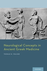 Abbildung von: Neurological Concepts in Ancient Greek Medicine - OUP eBook