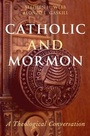 Cover: Catholic and Mormon - OUP eBook