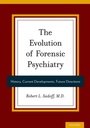Cover: The Evolution of Forensic Psychiatry - OUP eBook