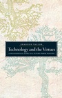 Cover: Technology and the Virtues - Oxford University Press Inc