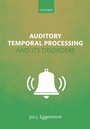 Cover: Auditory Temporal Processing and its Disorders - OUP eBook
