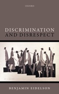 Cover: Discrimination and Disrespect - OUP eBook