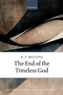 Cover: The End of the Timeless God - OUP eBook