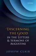 Cover: Discerning the Good in the Letters & Sermons of Augustine - OUP eBook