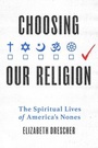 Cover: Choosing Our Religion - OUP eBook