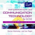 Cover: Information and Communication Technology for GCSE: Teacher's Guide - Hodder Education
