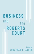 Cover: Business and the Roberts Court - Oxford University Press Inc