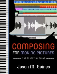 Abbildung von: Composing for Moving Pictures - OUP eBook