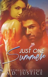 Enlarge image Cover: Just One Summer - A.D. Justice