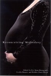 Enlarge image Cover: Reconceiving Midwifery - McGill-Queen's University Press