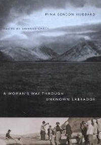 Enlarge image Cover: A Woman's Way Through Unknown Labrador - McGill-Queen's University Press