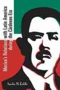 Cover: Mexico's Relations with Latin America During the Cardenas Era - University of New Mexico Press