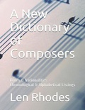 Cover: A New Dictionary of Composers - Len Rhodes Music, Inc.