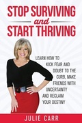 Cover: Stop Surviving and Start Thriving - Onpoint Publishing, LLC