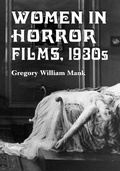 Cover: Women in Horror Films, 1930s - McFarland & Co Inc