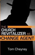 Cover: The Church Revitalizer As Change Agent - Renovate Publishing Group