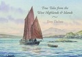 Cover: True Tales from the West Highlands and Islands - The Lumphanan Press