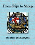Cover: From Ships to Sheep: The Story of Smallhythe - YouByYou Books