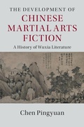 Cover: The Development of Chinese Martial Arts Fiction - Cambridge University Press