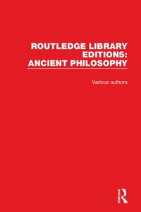 Enlarge image Cover: Routledge Library Editions: Ancient Philosophy - Routledge