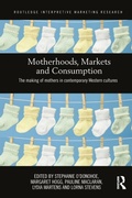 Cover: Motherhoods, Markets and Consumption - Routledge