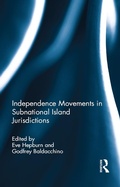 Cover: Independence Movements in Subnational Island Jurisdictions - Routledge