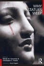 Cover: Why Statues Weep - Routledge