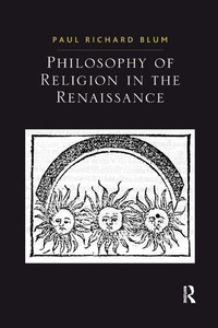 Enlarge image Cover: Philosophy of Religion in the Renaissance - Routledge
