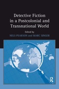 Cover: Detective Fiction in a Postcolonial and Transnational World - Routledge