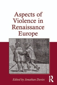 Enlarge image Cover: Aspects of Violence in Renaissance Europe - Routledge