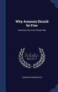 Cover: Why Armenia Should be Free - Sagwan Press