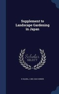Cover: Supplement to Landscape Gardening in Japan - Sagwan Press
