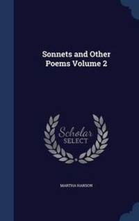 Enlarge image Cover: Sonnets and Other Poems Volume 2 - Sagwan Press