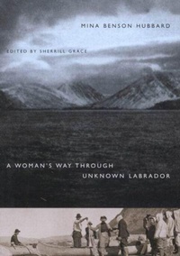Enlarge image Cover: A Woman's Way Through Unknown Labrador - McGill-Queen's University Press