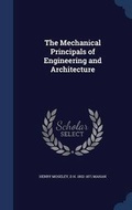 Cover: The Mechanical Principals of Engineering and Architecture - Sagwan Press