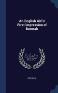 Cover: An English Girl's First Impression of Burmah - Sagwan Press