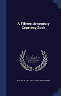 Cover: A Fifteenth-century Courtesy Book - Sagwan Press