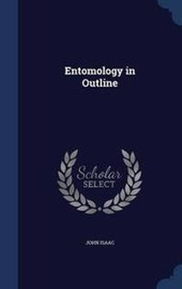 Enlarge image Cover: Entomology in Outline - Sagwan Press