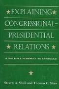 Cover: Explaining Congressional-Presidential Relations - State University of New York Press